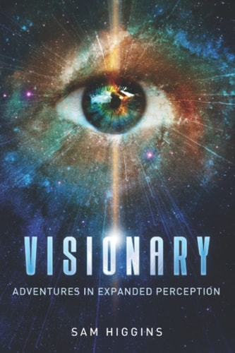 Visionary Adventures in Expanded Perception