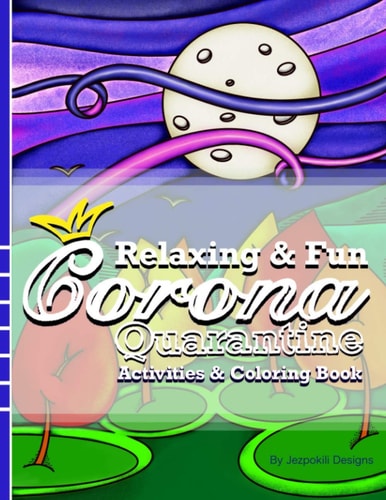 Relaxing and Fun Corona Quarantine Activities and Coloring Book Lockdown Activities for Ages 13+ | Stylized Landscapes | Coloring Pages | Puzzles | Sudoku | Fill'a Box | Mural Grids |