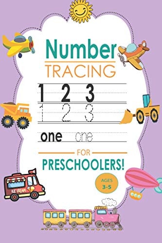 Number Tracing for Preschoolers Ages 3-5 A Notebook for Number Tracing and Counting for Kindergarten Kids