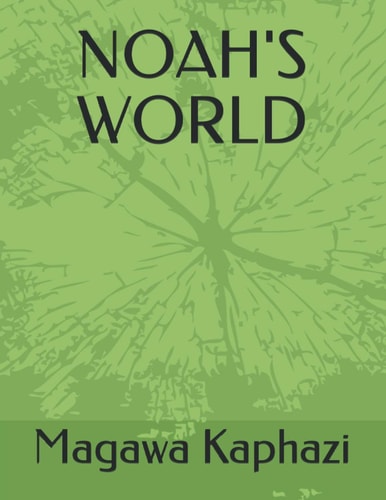 Noah's World Great Lessons Therefrom and Their Challenges for the Christian Age