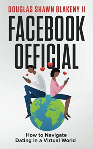 Facebook Official How to Navigate Dating in a Virtual World