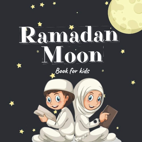 Ramadan Moon Book for Kids 2021 Ilustrations Muslim Islamic Holiday For Childrens
