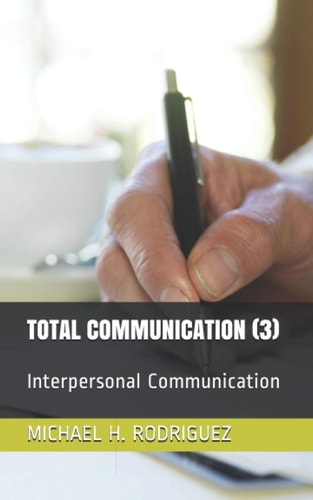 Total Communication (3) Interpersonal Communication