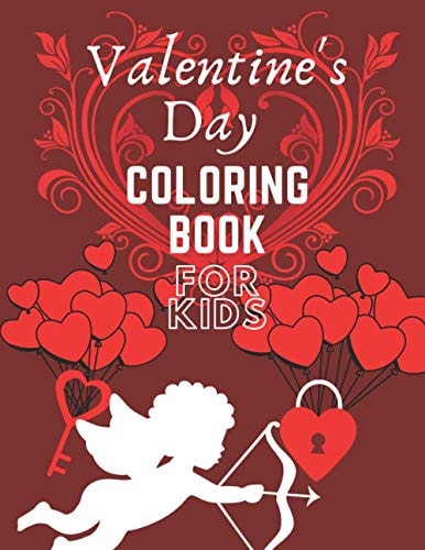 Valentine's Day Coloring Book For Kids Lovely Colouring Book For Everyone: Special Gift For Little Princess: Love Pictures: Make Your Feeling Happy: Flowers, Love Letters, Cute Animals And More