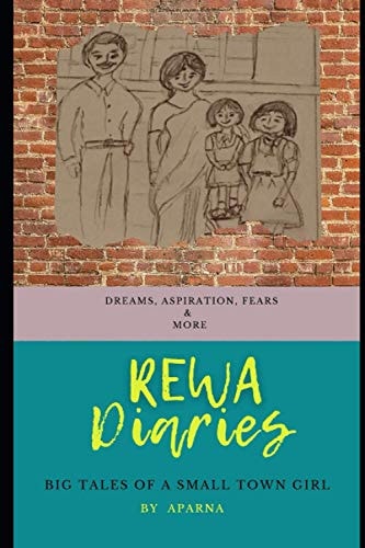 Rewa Diaries Big Tales of a Small Town Girl