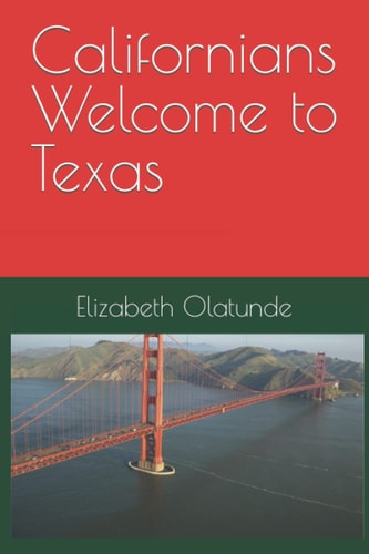 Californians Welcome to Texas