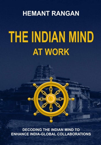The Indian Mind at Work Decoding the Indian Mind to Enhance India Global Collaborations