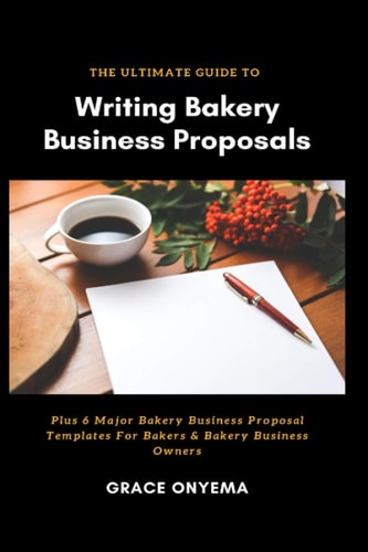 WRITING BAKERY BUSINESS PROPOSALS The Ultimate Guide