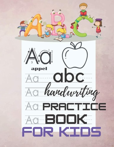 Abc Handwriting Practice Book for Kids Practice Workbook for Kids, Preschool Writing Workbook, Kindergarten and Kids Ages 3-5.