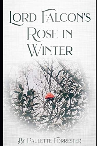 LORD FALCON'S ROSE IN WINTER.