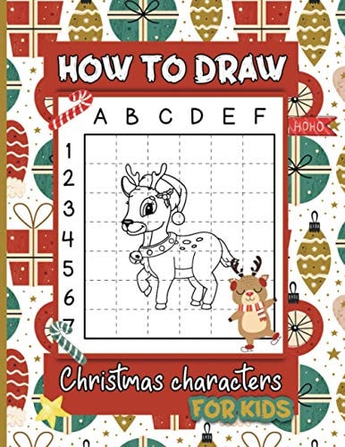 How to Draw Christmas Characters For Kids Learn Step By Step Christmas Drawing Book for Boys and Girls Simple and Easy Kid Activity Book for Children 8.5x11 in
