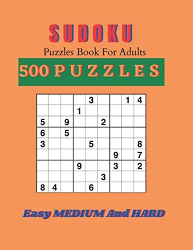 Sudoku Puzzle Book for Adults 500 Puzzles Easy Medium and Hard Sudoku Puzzle Book for Adults:500 Easy Medium to Hard Sudoku Puzzles