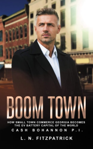 Boom Town How Small Town Commerce Georgia Becomes The EV Battery Capital Of The World