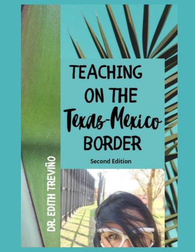 Teaching On The Texas-Mexico Border Second Edition