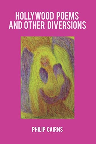 Hollywood Poems and Other Diversions A Book of Poetry and Short Stories