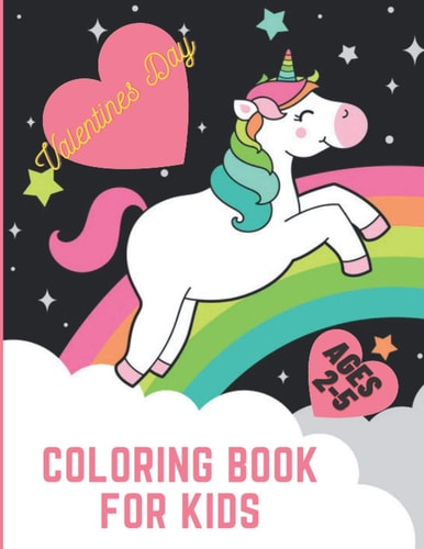 Valentines Day Coloring Book for Kids Ages 2-5 Valentine's Day Coloring Book for Toddlers and Preschoolers / 40 Cute and Funny Animal Drawings for Coloring (Valentine's Day Coloring Books)