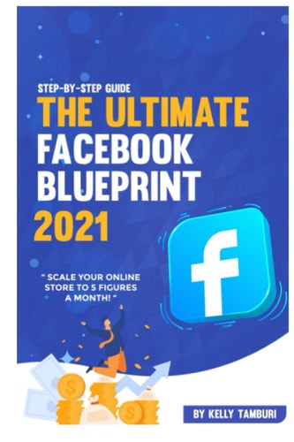 The Ultimate Facebook Blueprint 2021
