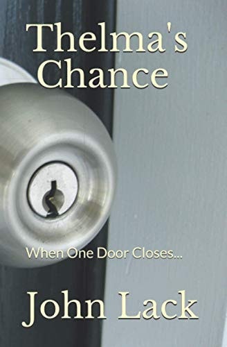 Thelma's Chance When One Door Closes...