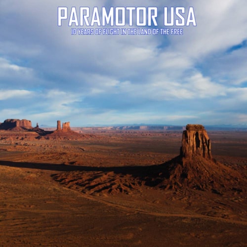Paramotor USA 10 Years of Flight in the Land of the Free