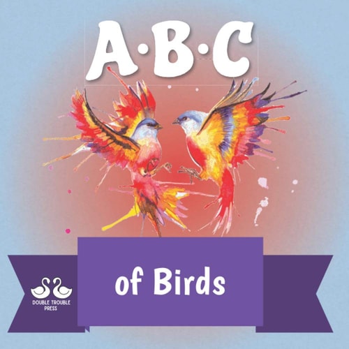 ABC of Birds A Rhyming Children's Picture Book About Bird Life