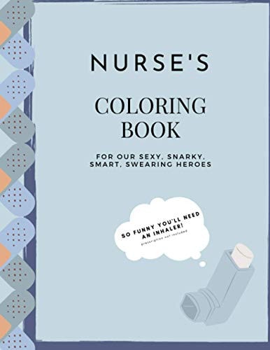 Nurse Coloring Book A Swear Word Coloring Book for Comic Relief, Relaxation, and Fun