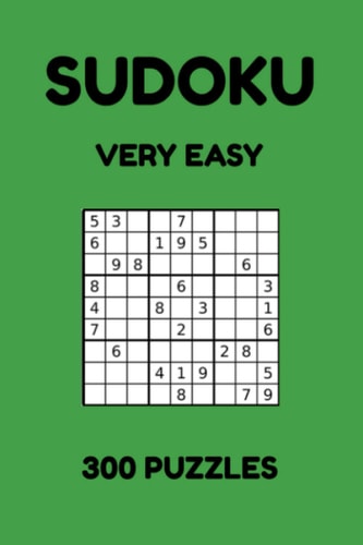 Sudoku - Very Easy 300 Sudoku Puzzles for Beginners, Very Easy Sudoku Puzzles for Adults and Kids with Answers