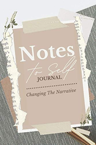 Notes to Self Journal Changing the Narrative