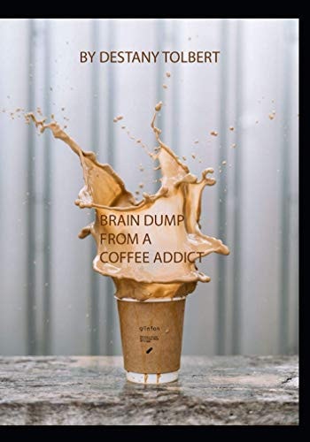 Brain Dump From a Coffee Addict