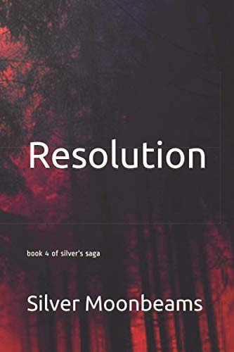 Resolution Book 4 of Silver's Saga