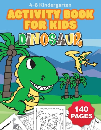 Jumbo Dinosaur Coloring and Activity Book for Kids Ages 4-8 Includes Counting, Matching Games, Mazes, Coloring Pages, Dot to Dot, Word Searches, Drawing Pages, and Many More! Big Size! 140 Pages of Fun!