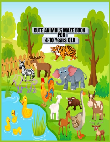 Cute Animals Maze Book For 4-10 Years Old. This Is 40 Cute And Fun Mazes Kids Activity Book For Ages 4-10 and 6-10 Years Old Use For Home School And Also Teacher.