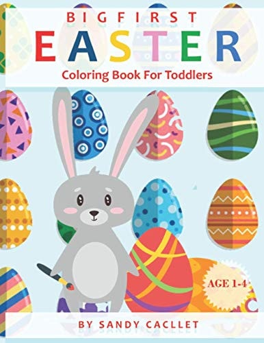 Big First Easter Coloring Book For Toddlers Fun Booklet For Our Children Gift For The Upcoming Easter Holidays