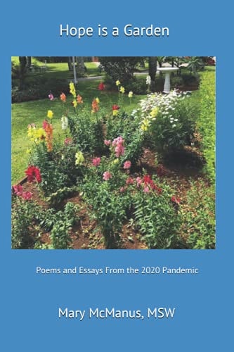 Hope is a Garden Poems and Essays From the 2020 Pandemic