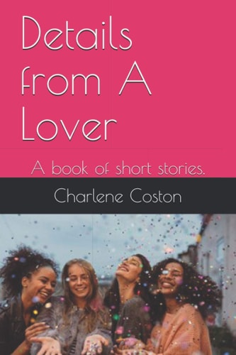 Details from a Lover A Book of Short Stories