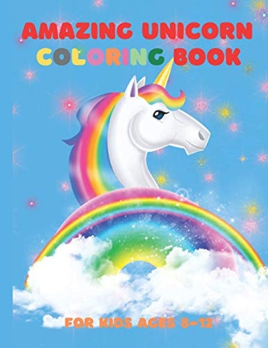 Unicorn Coloring Book For Kids Ages 8-12