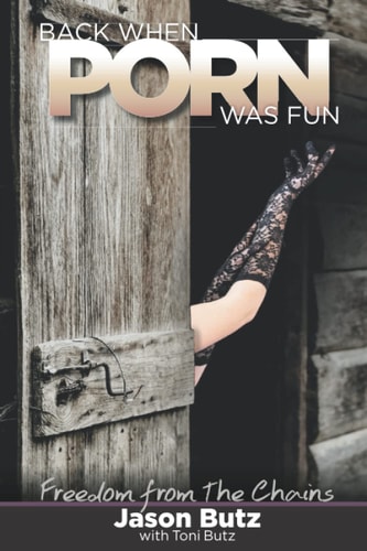Back When Porn Was Fun Freedom from the Chains