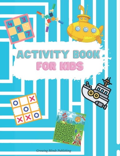 Activity Book for Kids Engaging Activity Book for Kids that Has Hours of Fun that Keeps a Child Focused! Hours of Fun; Fun Activities Workbook; Game For Everyday Learning; Dot to Dot, Puzzles, Mazes and More! A Fun Kid Workbook Game For Learning.