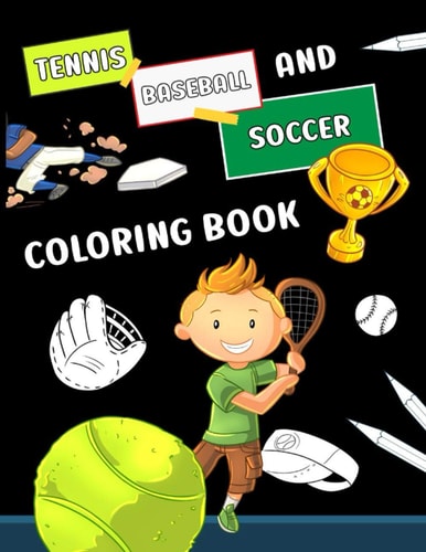 Tennis Baseball and Soccer Coloring Book Simple Colouring Book for Kids with Numbered Graphics to Color - Fun Gift for Everyone who Loves Sport!