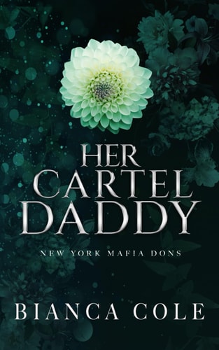Her Cartel Daddy A Dark Mafia Romance