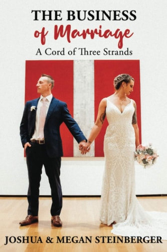 The Business of Marriage A Cord of Three Strands