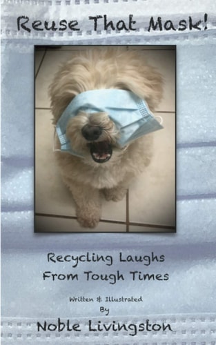 Reuse That Mask! Recycling Laughs From Tough Times