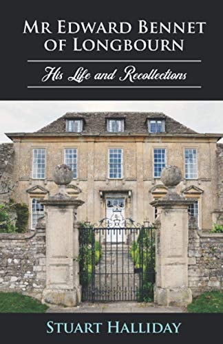 Mr Edward Bennet of Longbourn His Life and Recollections