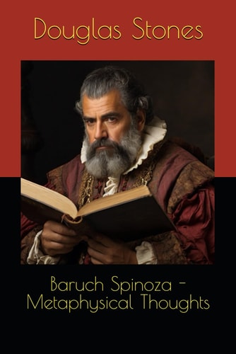 Baruch Spinoza - Metaphysical Thoughts