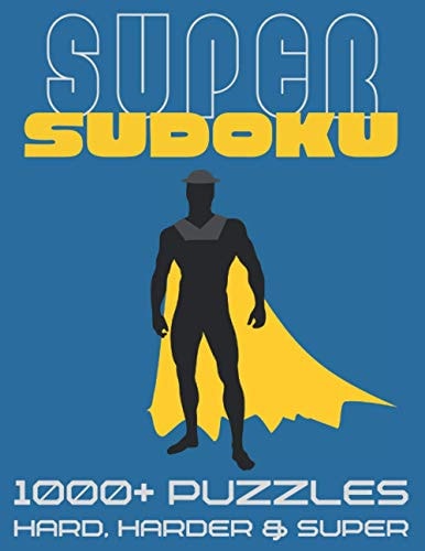 Super Sudoku 1000+ Puzzles - Hard, Harder and Super Big Sudoku Book for Adults, Large Selection of Difficult Puzzles With Answers