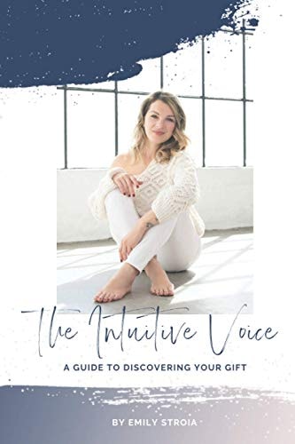The Intuitive Voice A Guide to Knowing Your Gift
