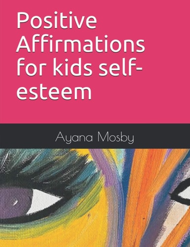 Positive Affirmations for Kids Self-esteem