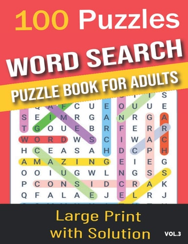 100 Puzzles Word Search Puzzle Book for Adults Word Search for Adults and Seniors with Big Challenging Puzzles for Relaxing and Fun, 100 Word Search Large Print for Adults
