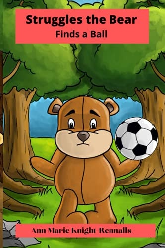 Struggles the Bear Finds a Ball