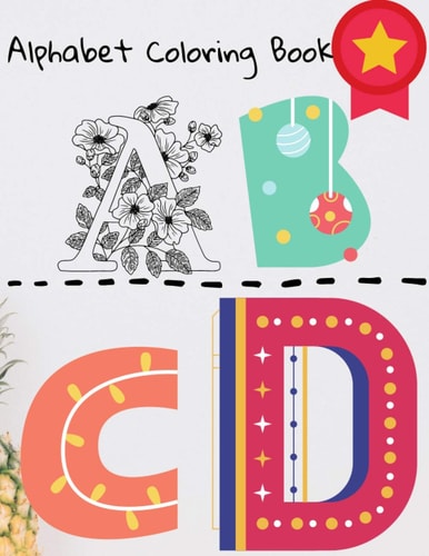 Alphabet Coloring Book Toddler ABC Coloring Book for Kids .