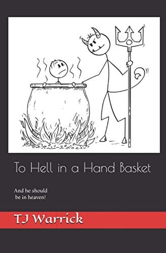 To Hell in a Hand Basket